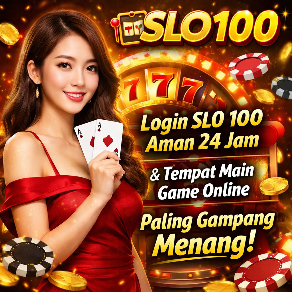 SLO100 ~ Login SLO 100 Aman 24 Jam & Tempat Main Game Online Paling Gampang Menang